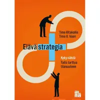 Ritakallio, Elävä strategia - Kyky nähdä, taito tarttua tilaisuuteen