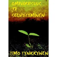 Tynkkynen, Omavaraisuus ja selviytyminen