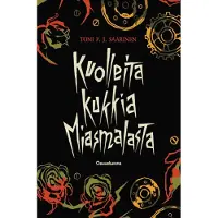 Saarinen, Kuolleita kukkia Miasmalasta