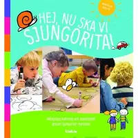 Lappalainen, Hej, nu ska vi Sjungorita! (+cd) - Mångsidig inlärning och delaktighet genom Sjungorita! -metoden