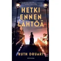Druart, Hetki ennen lähtöä