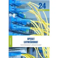Optiset liityntäverkot - ST-käsikirja 24