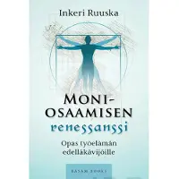 Ruuska, Moniosaamisen renessanssi - Opas työelämän edelläkävijöille