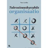 Luukka, Tulevaisuuskyvykäs organisaatio