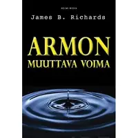 Richards, Armon muuttava voima
