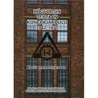 Högforsin tehtaan konepajakoulu 1942-1977 - Koulu menestykseen