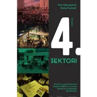 Mäenpää, Neljäs sektori - Kuinka kaupunkiaktivismi haastaa hallinnon, muuttaa markkinat ja laajentaa demokratiaa