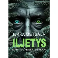 Metsälä, Iljetys - Jännitysromaani
