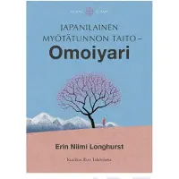 Longhurst, Japanilainen myötätunnon taito - Omoiyari