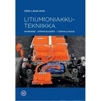 Linja-aho, Litiumioniakkutekniikka: rakenne, ominaisuudet, turvallisuus