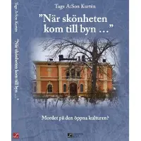 Kurtén, "När skönheten kom till byn..." - Mördet på den öppna kulturen?
