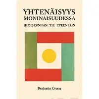Creme, Yhtenäisyys moninaisuudessa - Ihmiskunnan tie eteenpäin