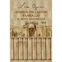 Ojonen, Andrea Palladion pääkallo ja muita kertomuksia