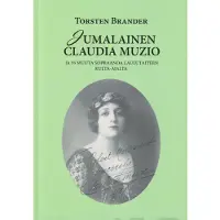 Brander, Jumalainen Claudia Muzio - ja 35 muuta sopraanoa laulutaiteen kulta-ajalta