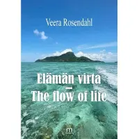 Rosendahl, Elämän virta - The flow of life