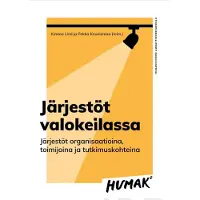 Järjestöt valokeilassa - Järjestöt organisaatioina, toimijoina ja tutkimuskohteina
