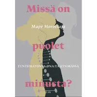 Morottaja, Missä on puolet minusta? - Tuntematonta DNA:ta etsimässä