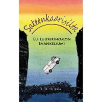Hukka, Sateenkaarisilta - Eli luuserihomon evankeliumi