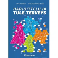 Tarnanen, Harjoittelu ja TULE-terveys