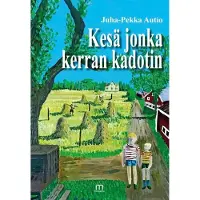 Autio Juha-Pekka, Kesä jonka kerran kadotin