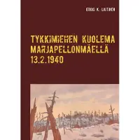 Laitinen, Tykkimiehen kuolema Marjapellonmäellä 13.2.1940
