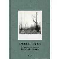 Eriksson, Lauri Eriksson - Sumunhimmeä maisema : Polaroideja lähiluonnosta
