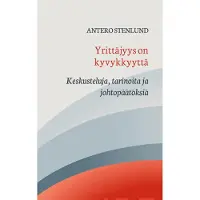 Stenlund, Yrittäjyys on kyvykkyyttä - Keskusteluja, tarinoita ja johtopäätöksiä