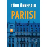 Õnnepalu, Pariisi - (Kaksikymmentäviisi vuotta myöhemmin)