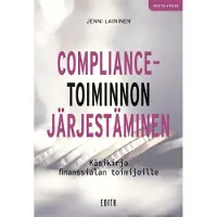 Laininen, Compliance-toiminnon järjestäminen - Käsikirja finanssialan toimijoille