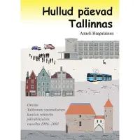 Haapalainen, Hullud päevad Tallinnas - Otteita Tallinnan suomalaisen koulun rehtorin päiväkirjoista vuosilta 1996-2001