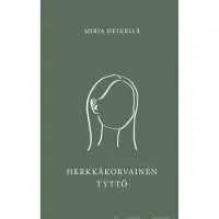 Heikkilä, Herkkäkorvainen tyttö