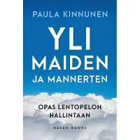 Kinnunen, Yli maiden ja mannerten - Opas lentopelon hallintaan