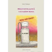 Pulliainen, Helvetillisiä ulvahduksia - nou hätäkö?