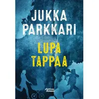 Parkkari, Lupa tappaa - Romaani vakoilusta ja vastavakoilusta Suomessa vuonna 2005
