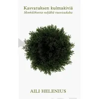 Helenius, Kasvatuksen kulmakiviä - Henkilökuvia neljältä vuosisadalta
