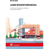 Lean rakentamisessa - Perusteet, menetelmät ja arvon tuottamisen työkalut