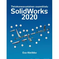 Hietikko, SolidWorks 2020 - Tietokonneavusteinen suunnittelu