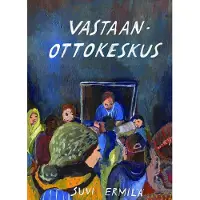 Ermilä, Vastaanottokeskus