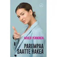 Pennonen, Parempaa saatte hakea - Romaani