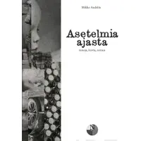 Andelin, Asetelmia ajasta - Runoja & kuvia