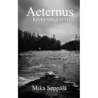 Seppälä, Aeternus - Kiveenhakattu