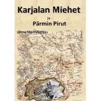 Mäntykangas, Karjalan Miehet ja Pärmin Pirut