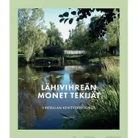 Närhi, Lähivihreän monet tekijät - Viheralan kehityskertomus