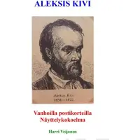 Veijonen, Aleksis Kivi vanhoilla postikorteilla - Näyttelykokoelma