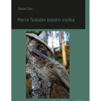 Tavi, Herra Tududin kalotin matka