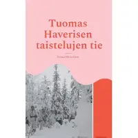 Haverinen, Tuomas Haverisen taistelujen tie - Rukajärvi 1941-1944