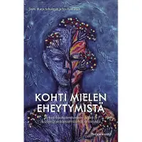 Kohti mielen eheytymistä - Varhain traumatisoituneiden lasten ja nuorten psykodynaamisia hoitoprosesseja