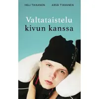 Tikkanen, Valtataistelu kivun kanssa