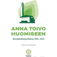 Anna toivo huomiseen - Herännäiskirjoituksia 2021-2023