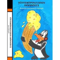 Grönqvist, Tötteröpingviinin höpinöitä - Runoutta ruuvimeisselin kokoisille